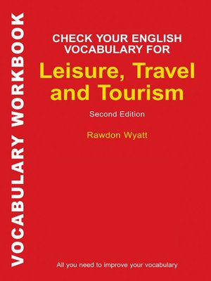 cover image of Check Your English Vocabulary for Leisure, Travel and Tourism